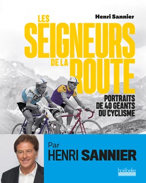 Les Seigneurs de la route - Henri Sannier