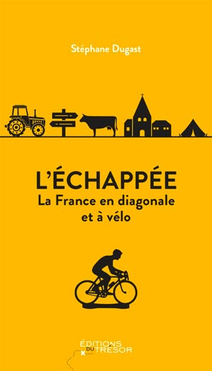 L'échappée, la France en diagonale et à vélo