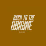 Back To The Origine 2025